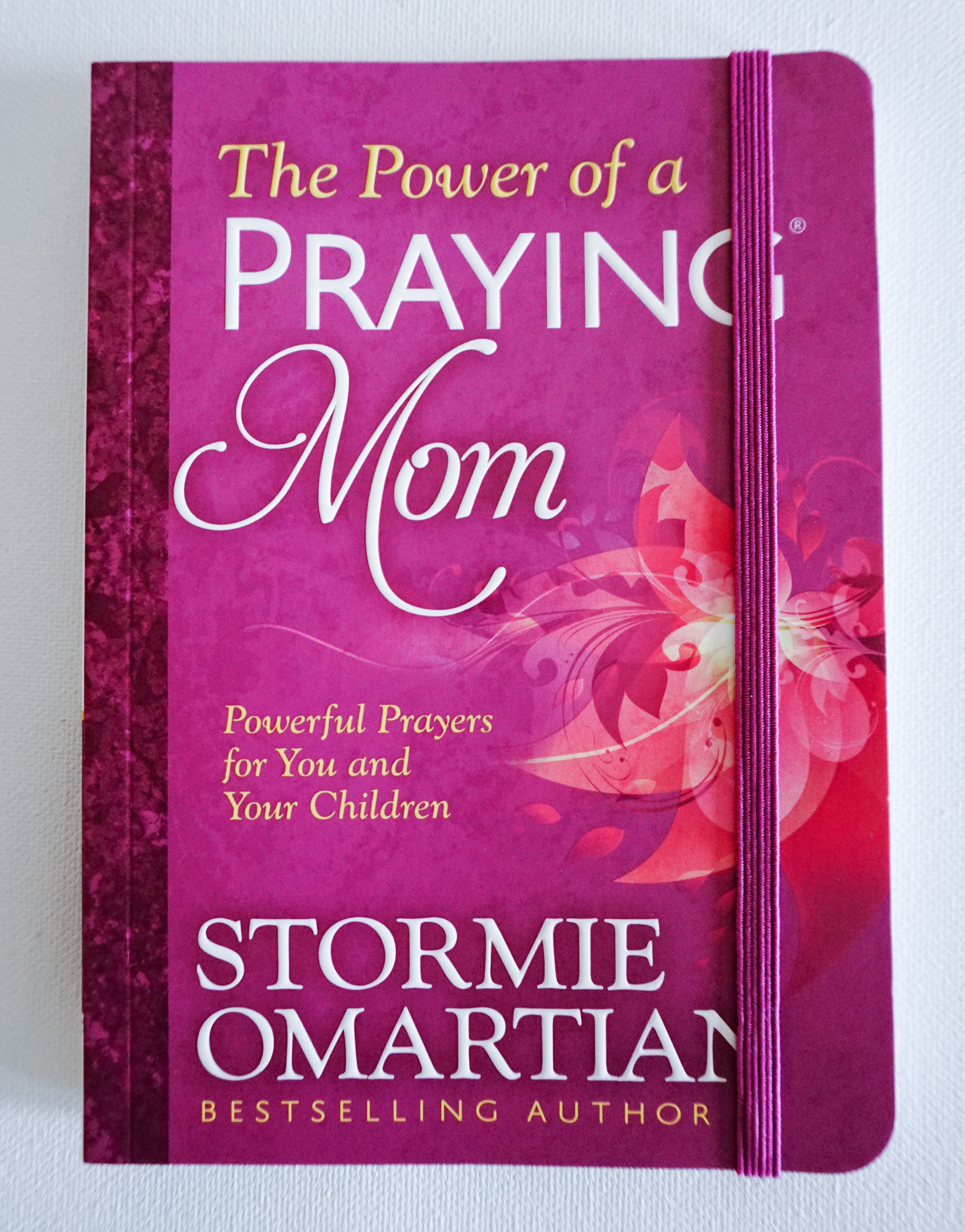 The Power of a Praying Mom By: Stormie Omartian
